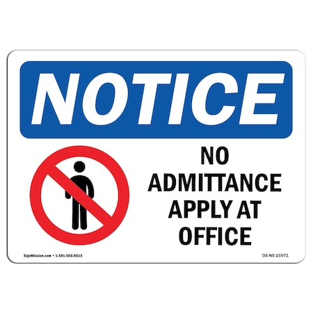 Signmission OSHA Notice Sign, 3.5" Height, 5" Width, NOTICE No Admittance Apply At Office Sign, Landscape OS-NS-D-35-L-15971